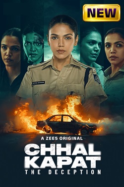 Chhal Kapat The Deception Season 1 (2025) Hindi Web Series Complete All Episodes WEBRip ESubs 1080p 720p 480p Download
